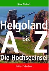 Der neu erschienene Reiseführer „Helgoland A-Z“ von Björn Bischoff.  Foto: eb
