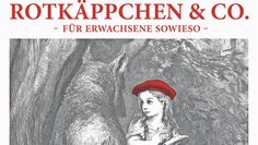 Das Märchen Rotkäppchen kennt wohl jede:r, doch Achim Amme wird es ganz neu interpretieren.