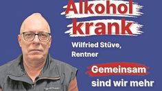 Wilfried Stüve spricht offen über seine Alkoholkrankheit und möchte andere Betroffene ermutigen, sich ihrer Sucht zu stellen.