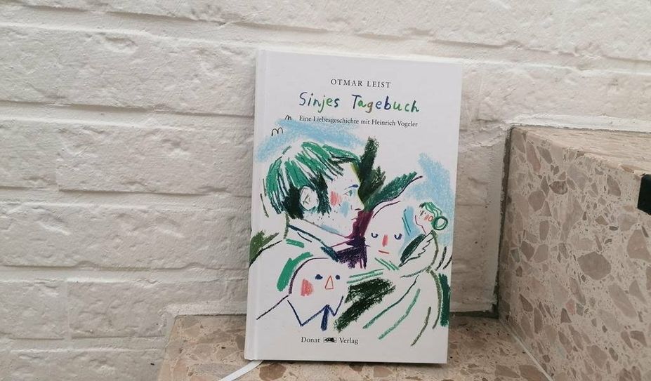 Otmar Leist „Sinjes Tagebuch. Eine Liebesgeschichte mit Heinrich Vogeler“ erschien dieses Jahr im Donat Verlag.