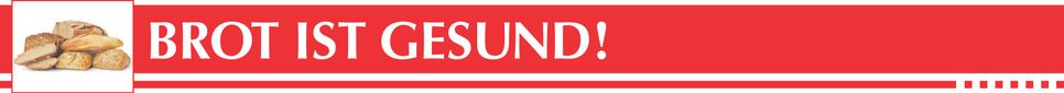 Brot ist gesund